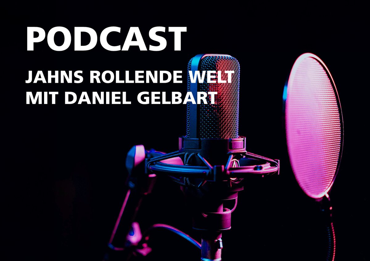 Podcast "Jahns rollende Welt" mit Daniel Gelbart